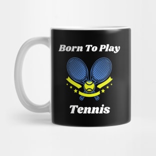 US Open Born To Play Tennis Mug